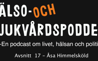 Ep 17 – Vi samtalar med Åsa Himmelsköld, programchef Effektiv och nära vård, Region Uppsala
