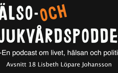 Ep 18 – Vi samtalar med Lisbeth Löpare Johansson, samordnare Nära vård, SKR